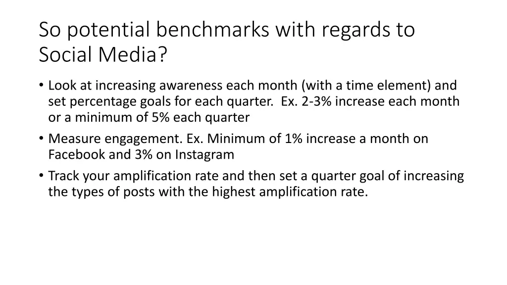 so potential benchmarks with regards to social