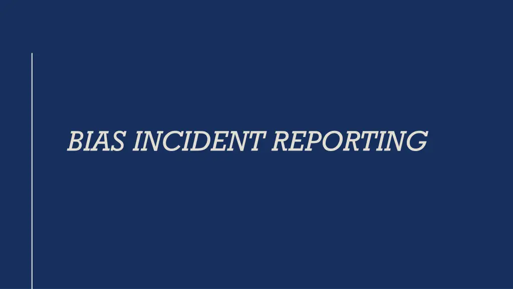 bias incident reporting
