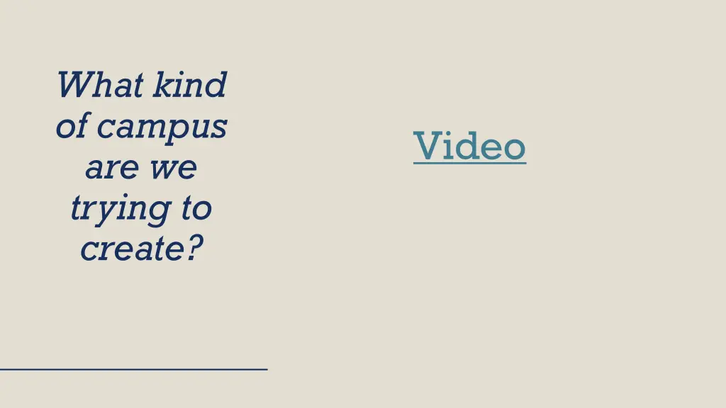 what kind of campus are we trying to create