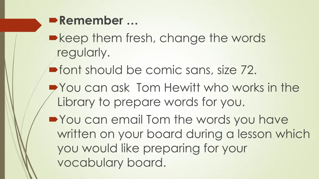 remember keep them fresh change the words