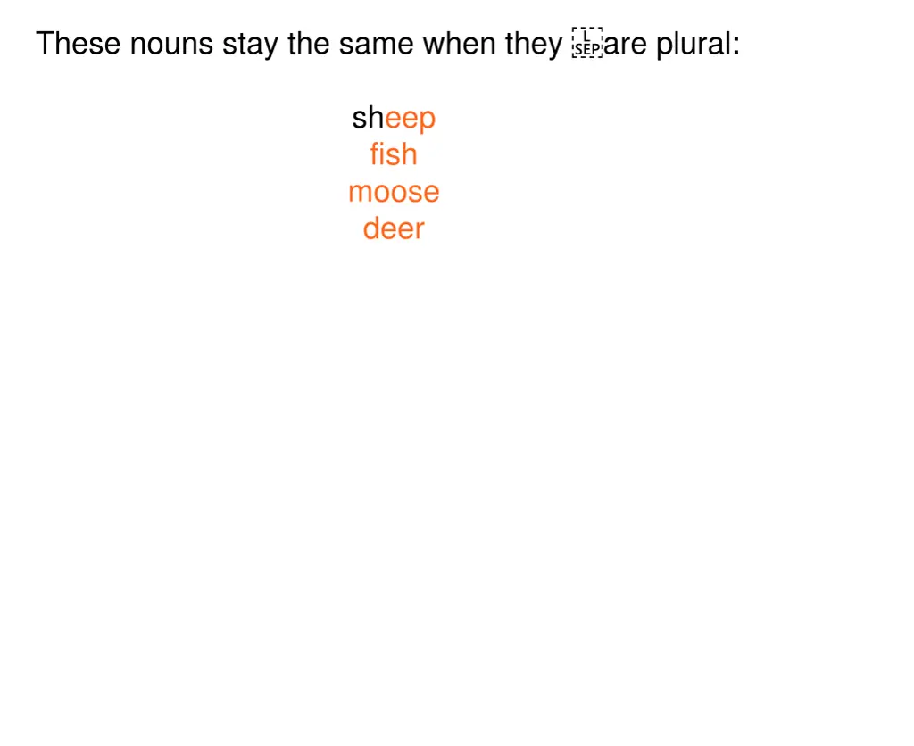 these nouns stay the same when they are plural