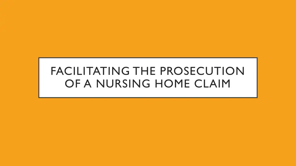 facilitating the prosecution of a nursing home