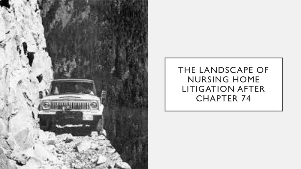 the landscape of nursing home litigation after