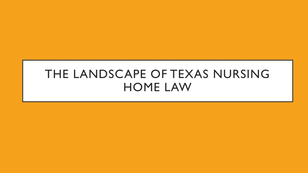 the landscape of texas nursing home law