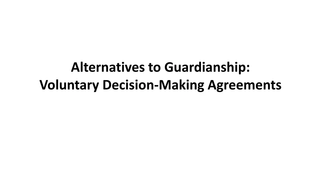 alternatives to guardianship voluntary decision