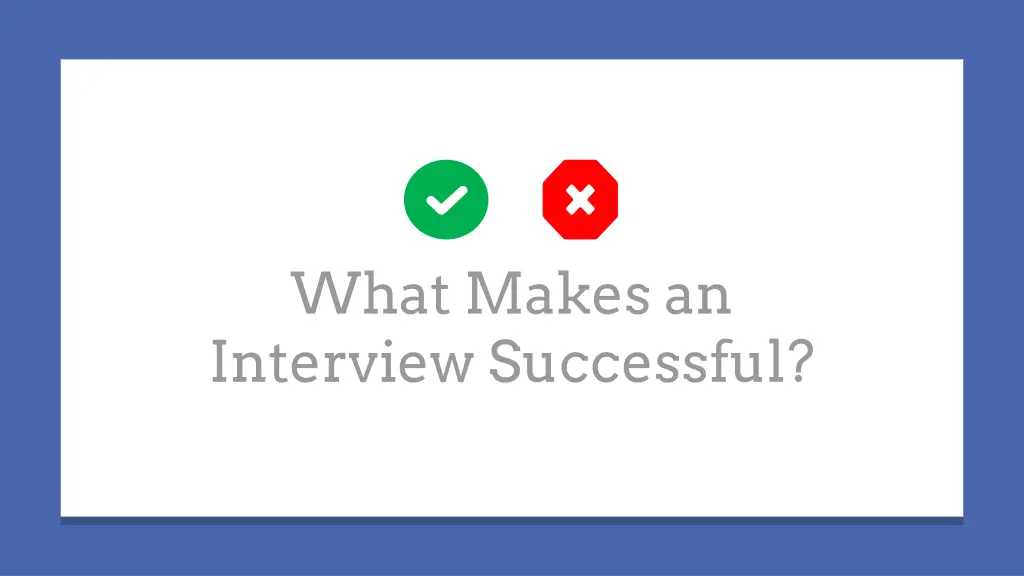 what makes an interview successful