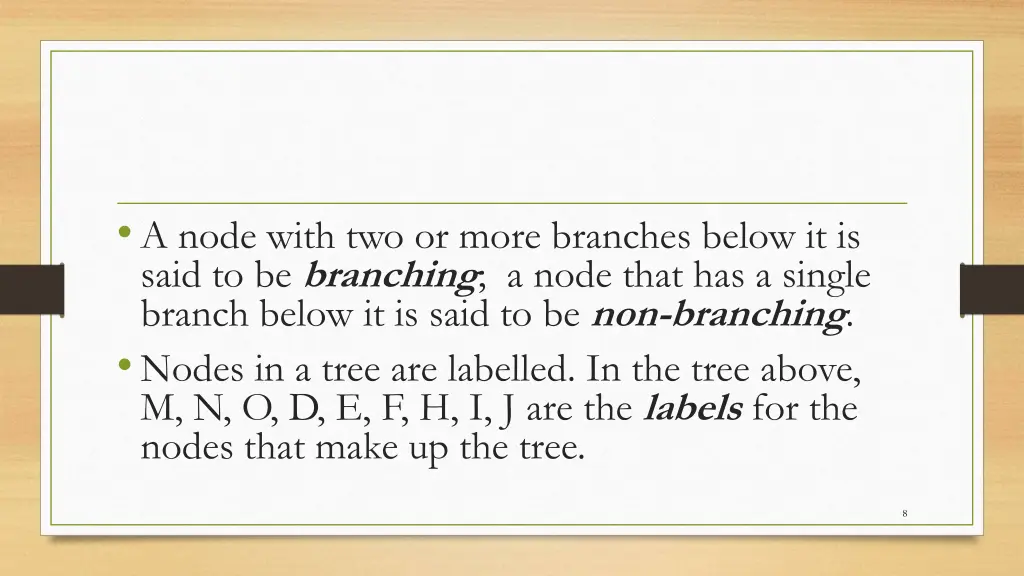 a node with two or more branches below it is said