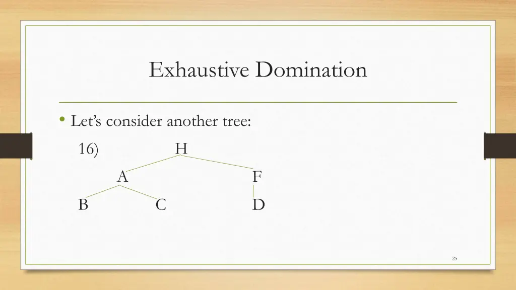 exhaustive domination 5