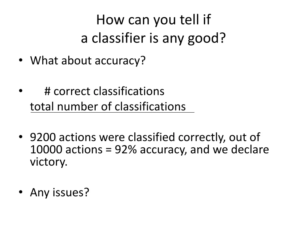 how can you tell if a classifier is any good what