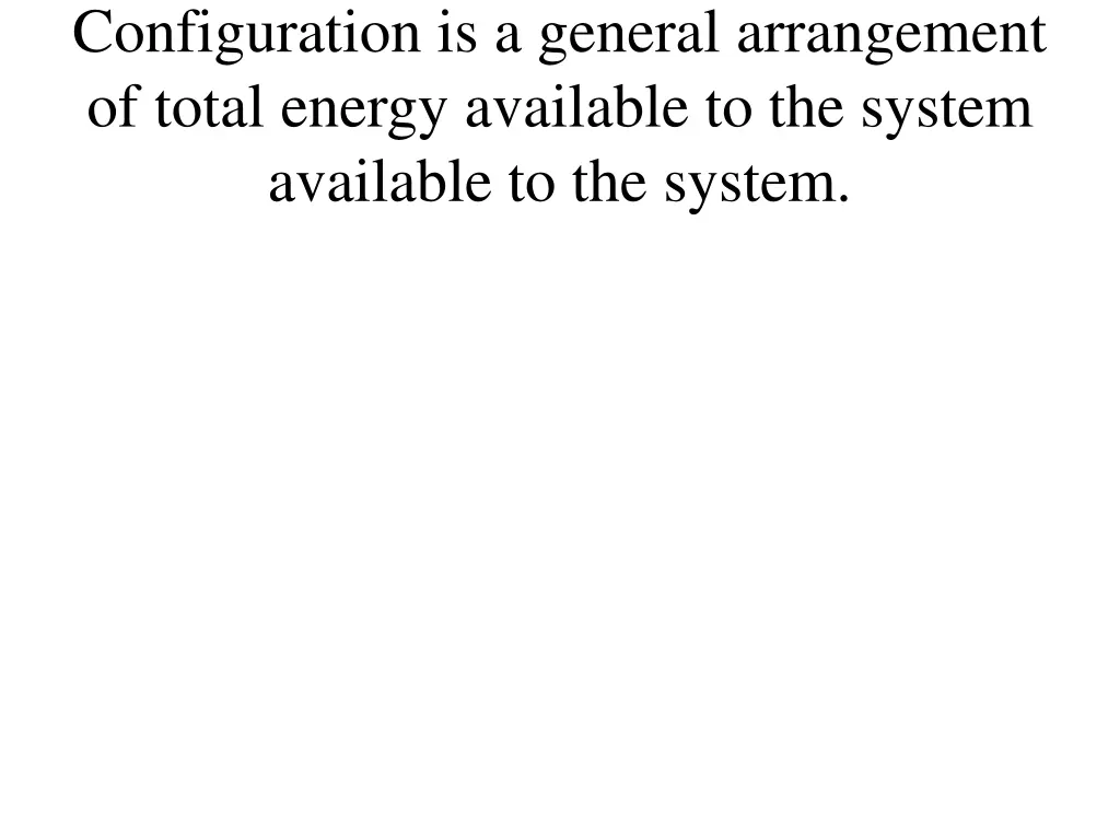configuration is a general arrangement of total