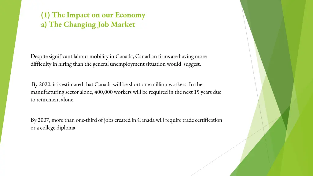 1 the impact on our economy a the changing