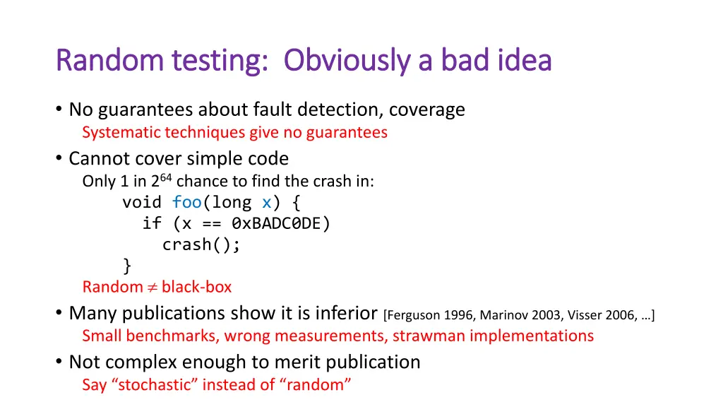 random testing obviously a bad idea random