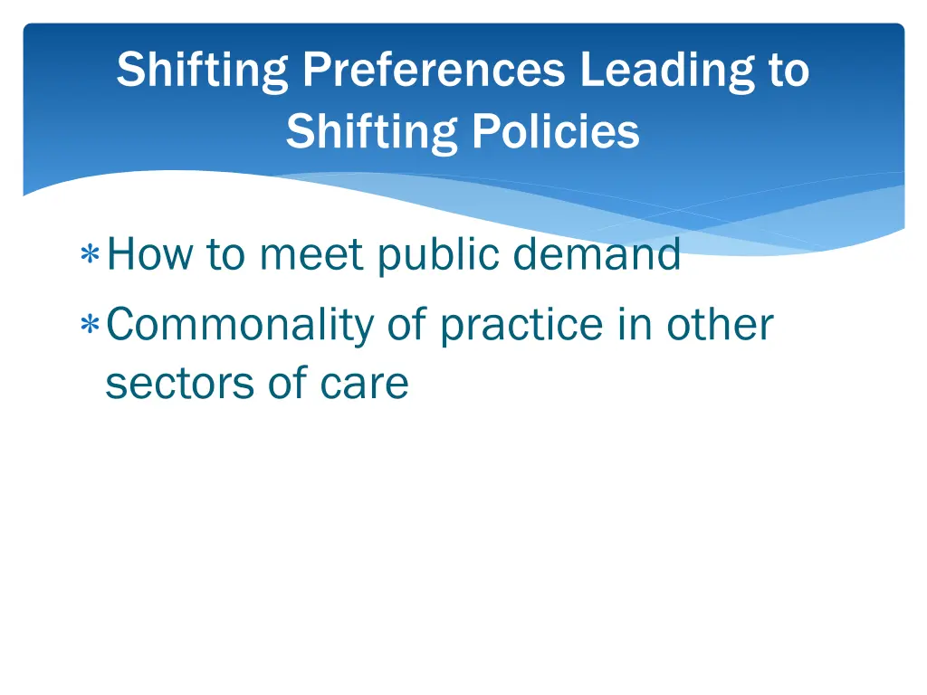 shifting preferences leading to shifting policies