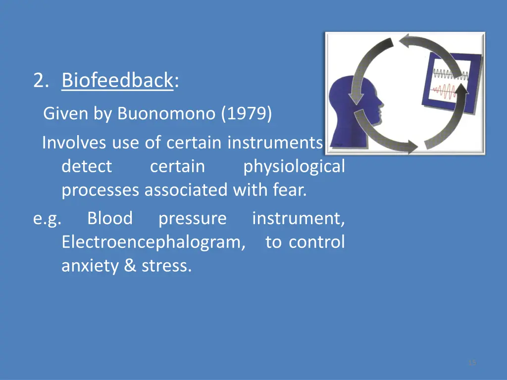 2 biofeedback given by buonomono 1979 involves