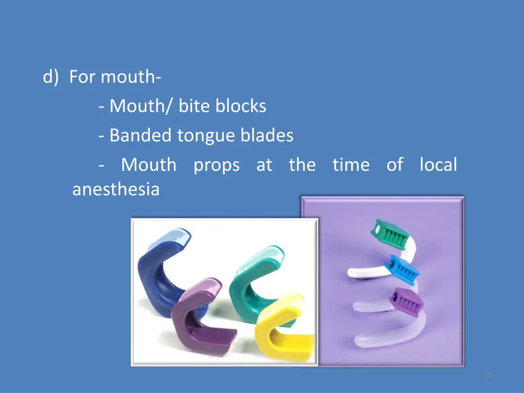 d for mouth mouth bite blocks banded tongue
