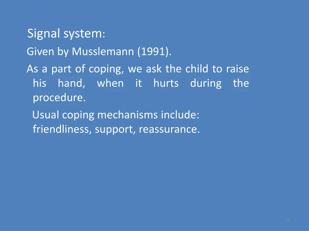 signal system given by musslemann 1991 as a part