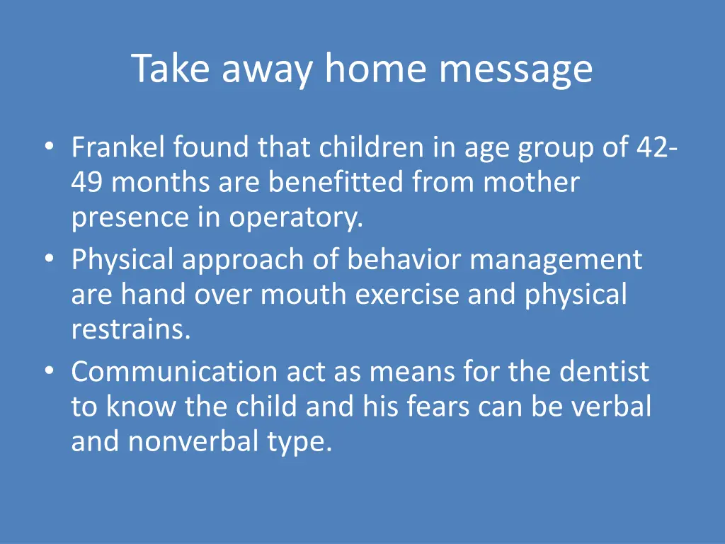 take away home message