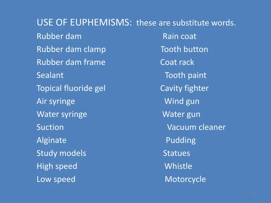 use of euphemisms these are substitute words