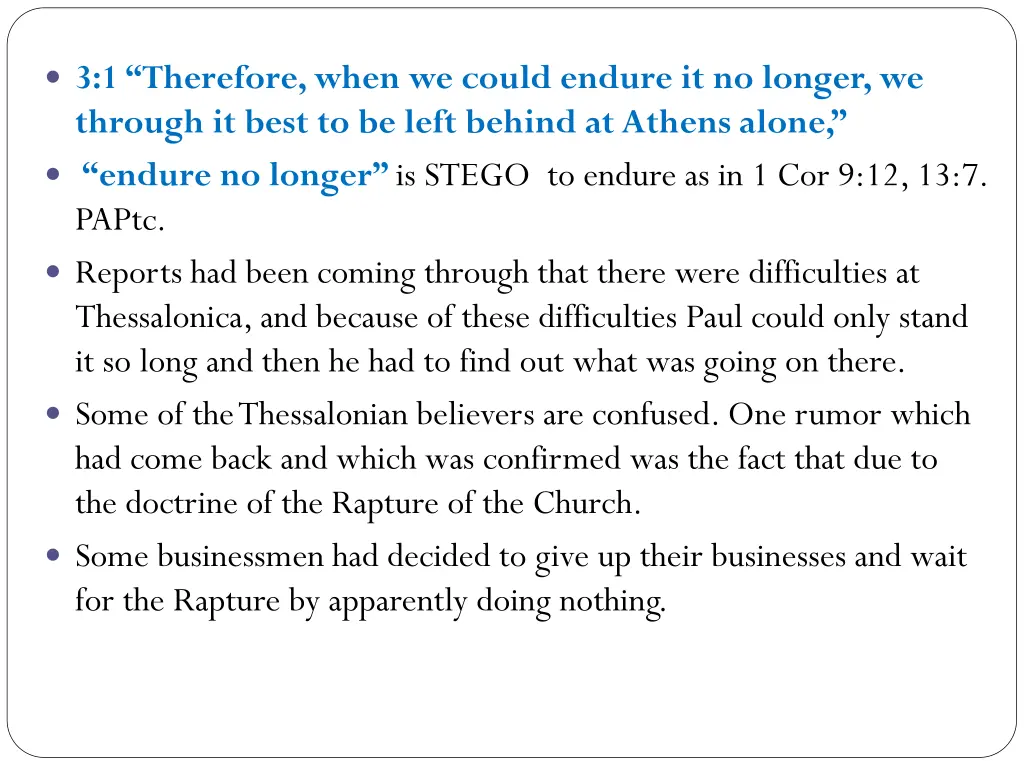 3 1 therefore when we could endure it no longer