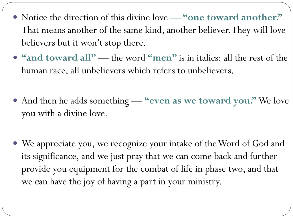 notice the direction of this divine love