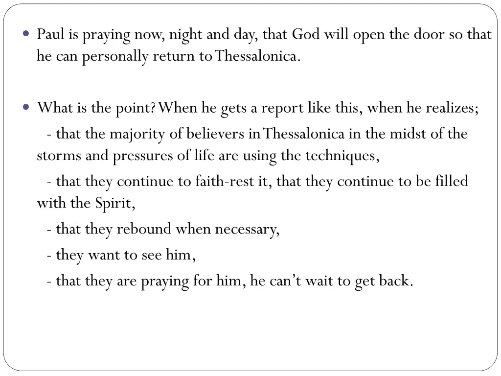 paul is praying now night and day that god will