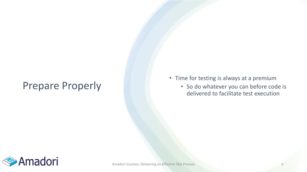 time for testing is always at a premium