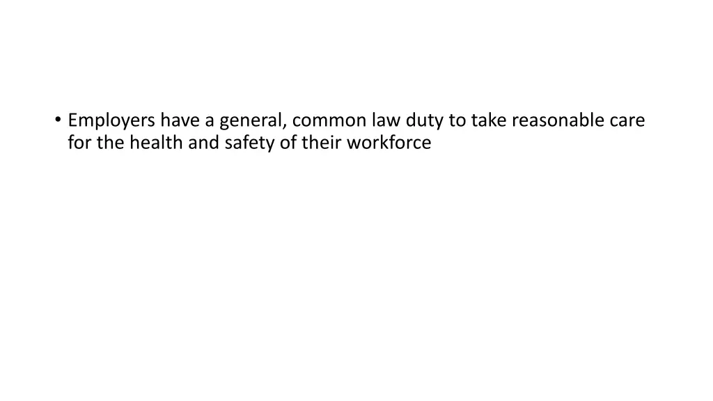 employers have a general common law duty to take