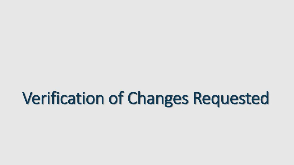 verification of changes requested verification