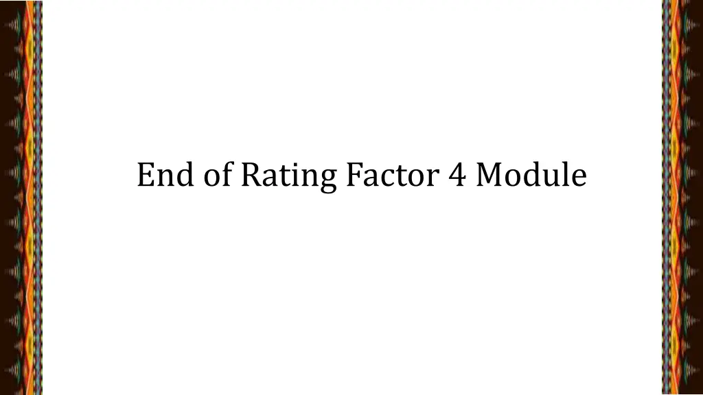 end of rating factor 4 module