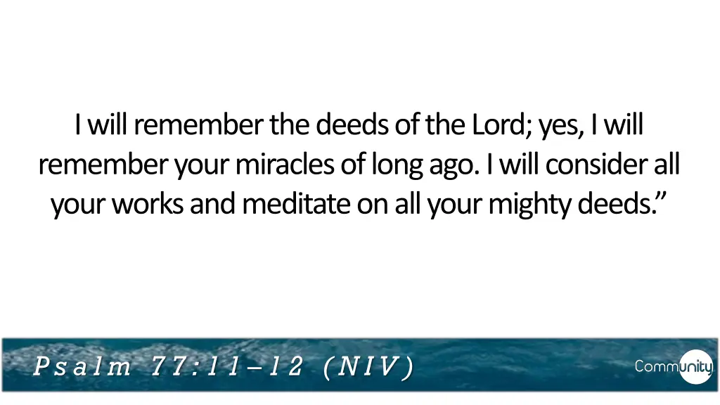 i will remember the deeds of the lord yes i will