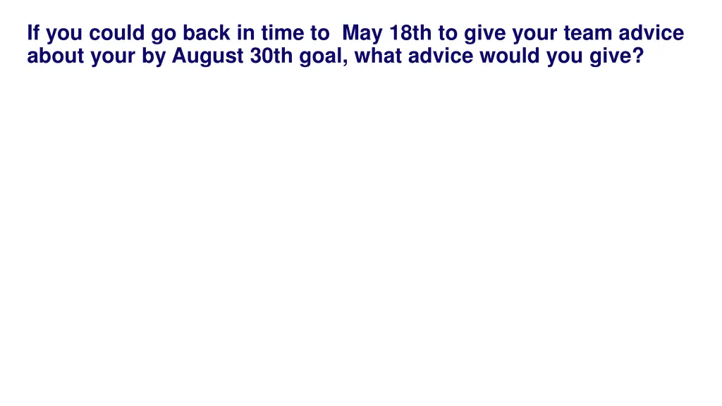 if you could go back in time to may 18th to give