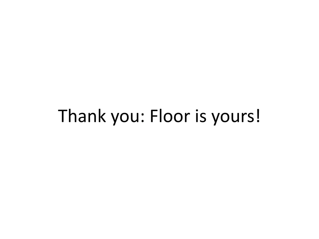 thank you floor is yours