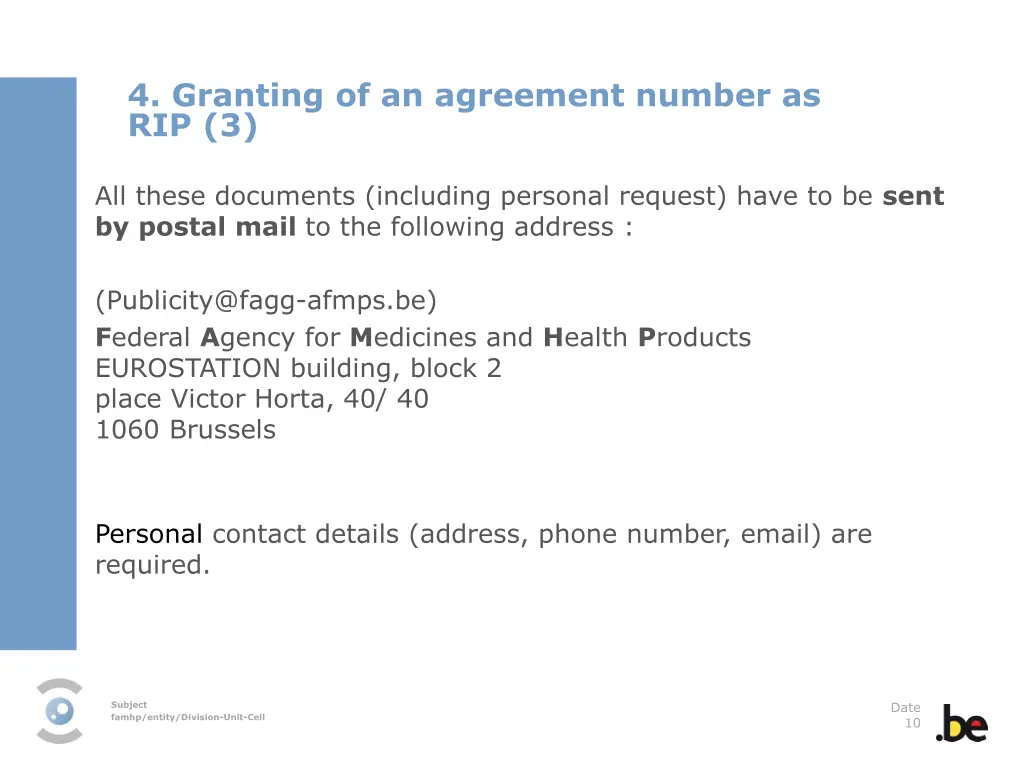 4 granting of an agreement number as rip 3