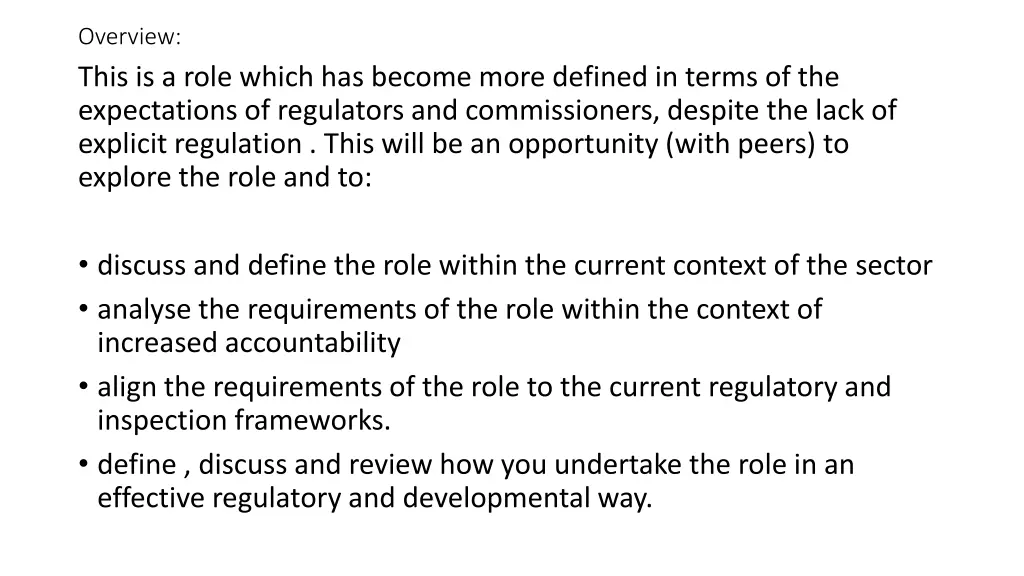 overview this is a role which has become more