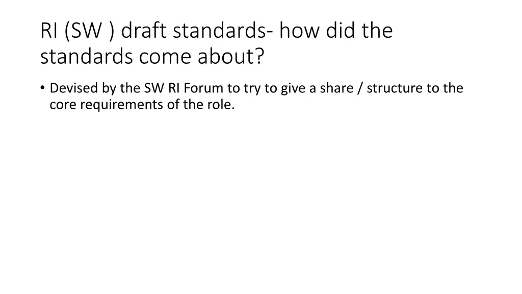 ri sw draft standards how did the standards come