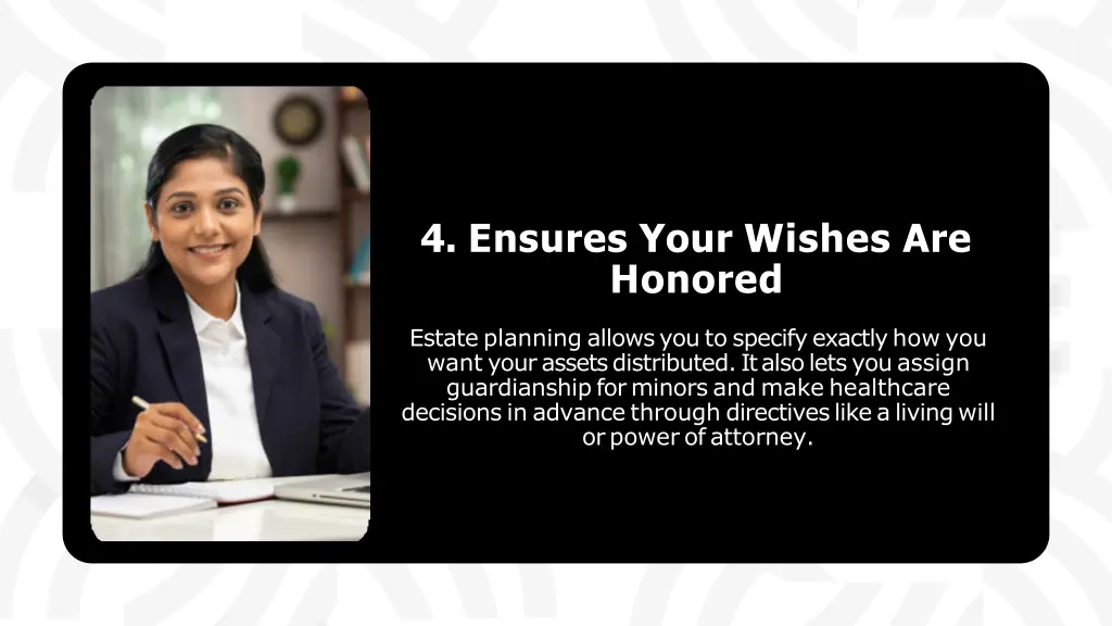 4 ensures your wishes are honored