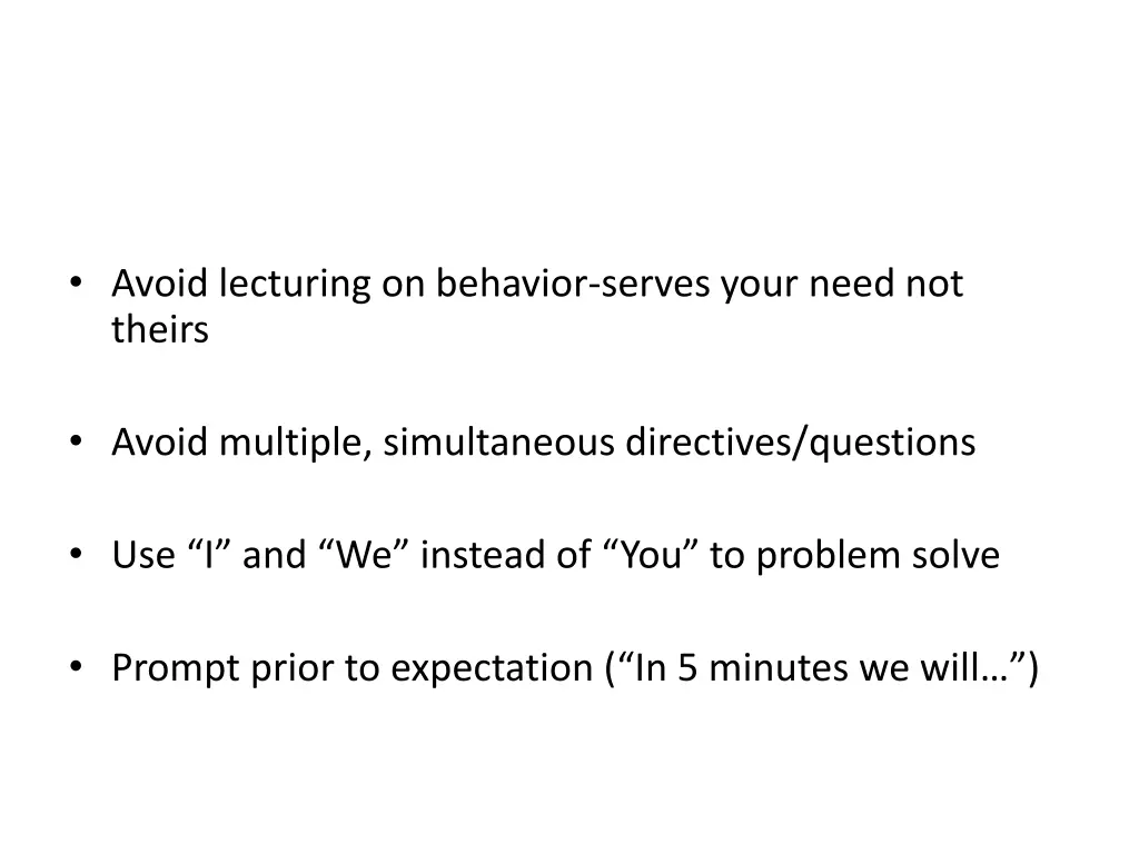 avoid lecturing on behavior serves your need