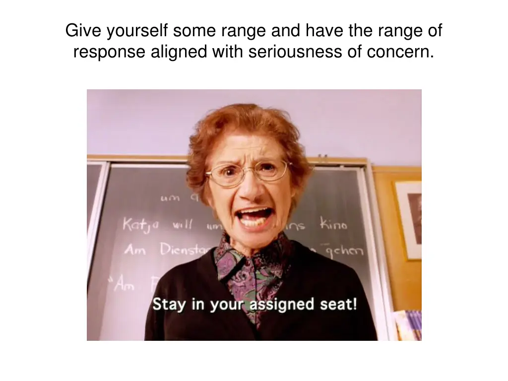 give yourself some range and have the range