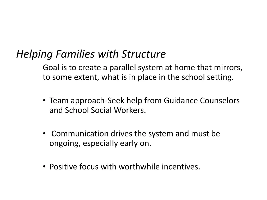 helping families with structure goal is to create