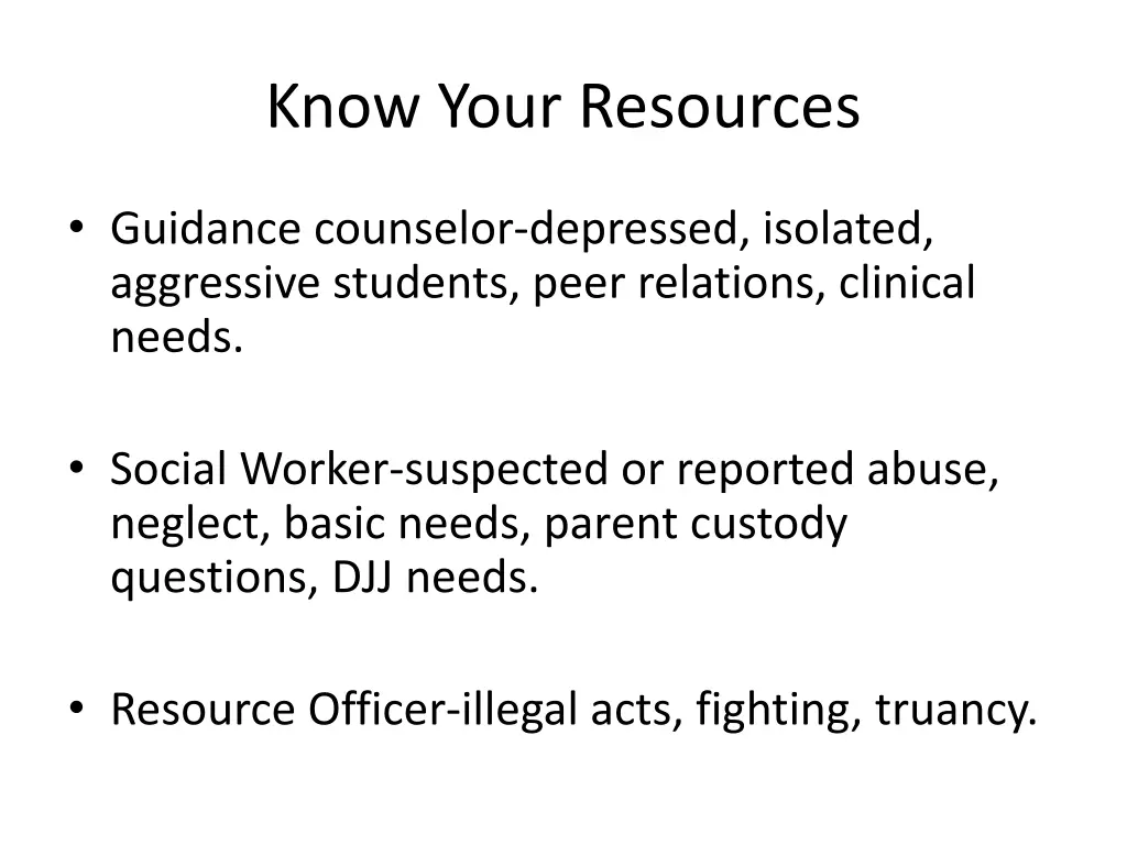 know your resources