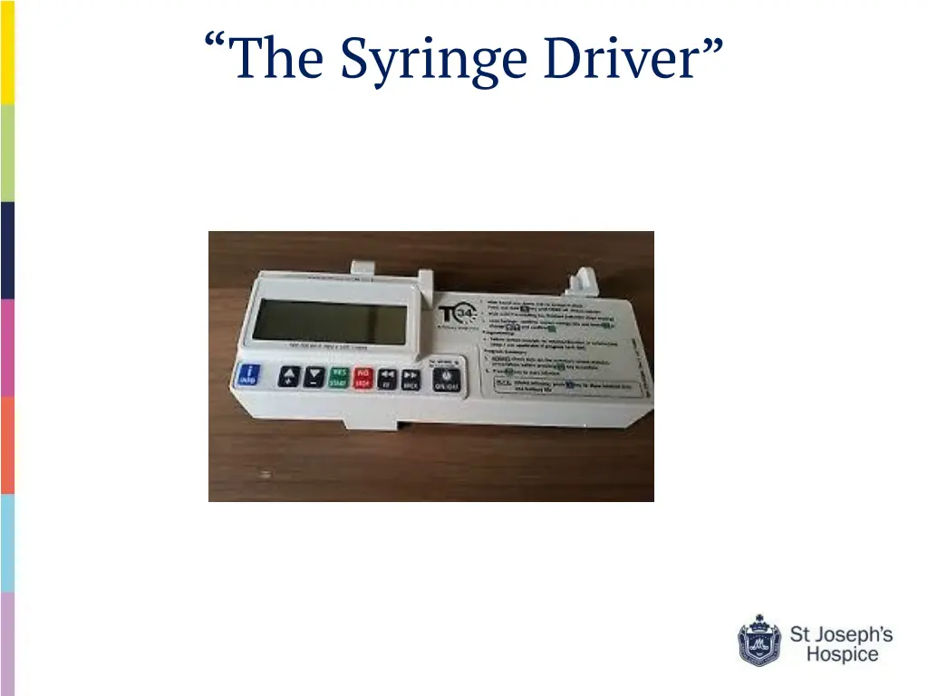 the syringe driver