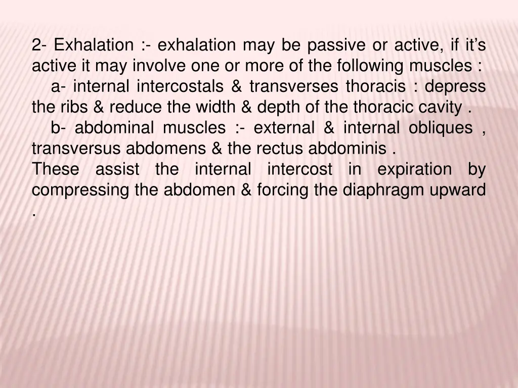 2 exhalation exhalation may be passive or active