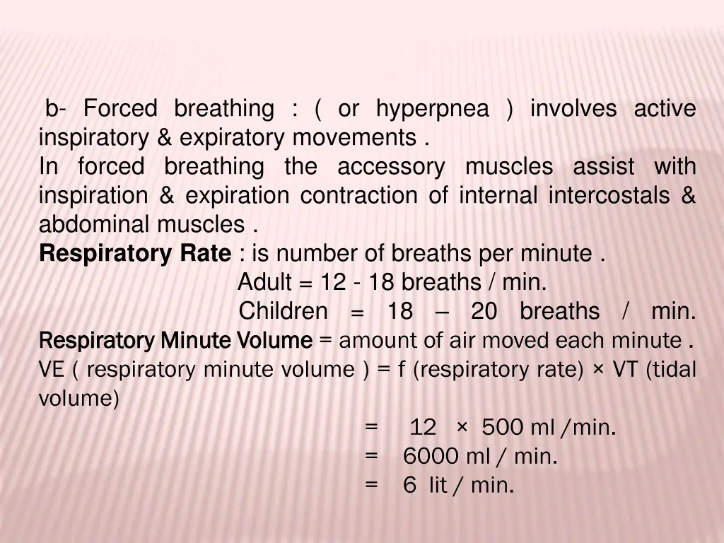 b forced breathing or hyperpnea involves active