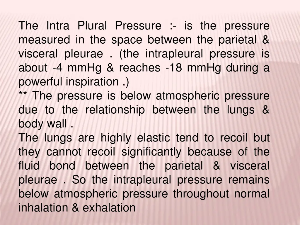 the intra plural pressure is the pressure