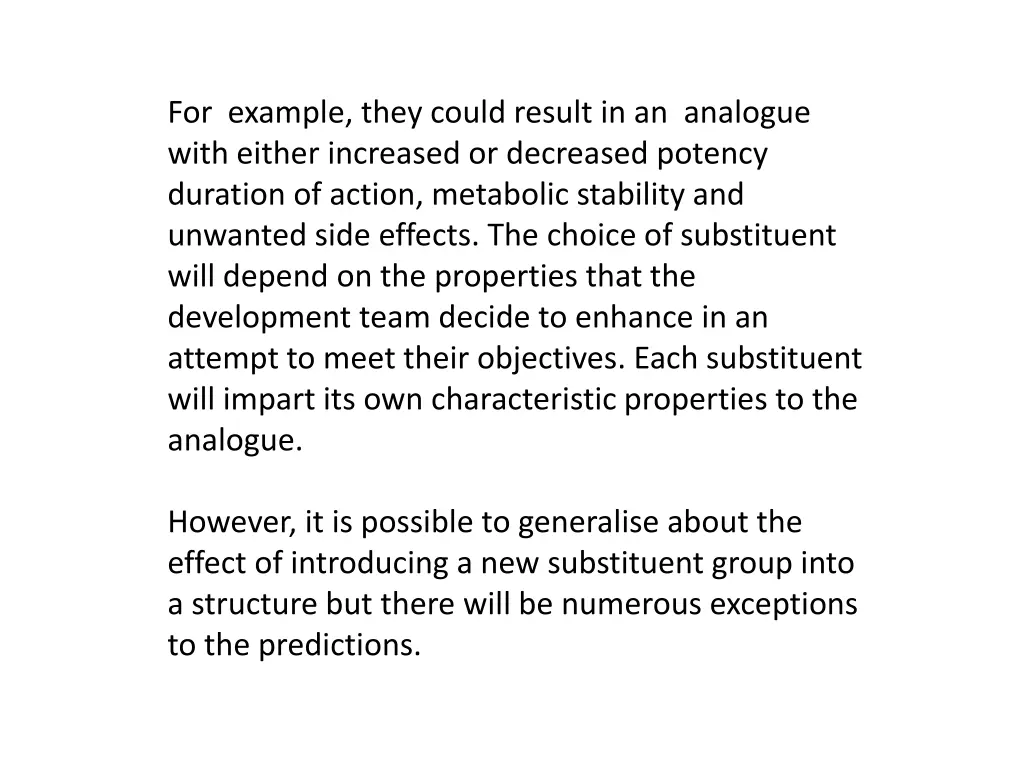 for example they could result in an analogue with