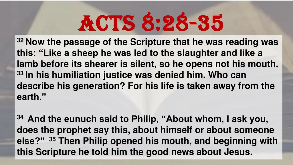 acts 8 28 acts 8 28 35 32 now the passage