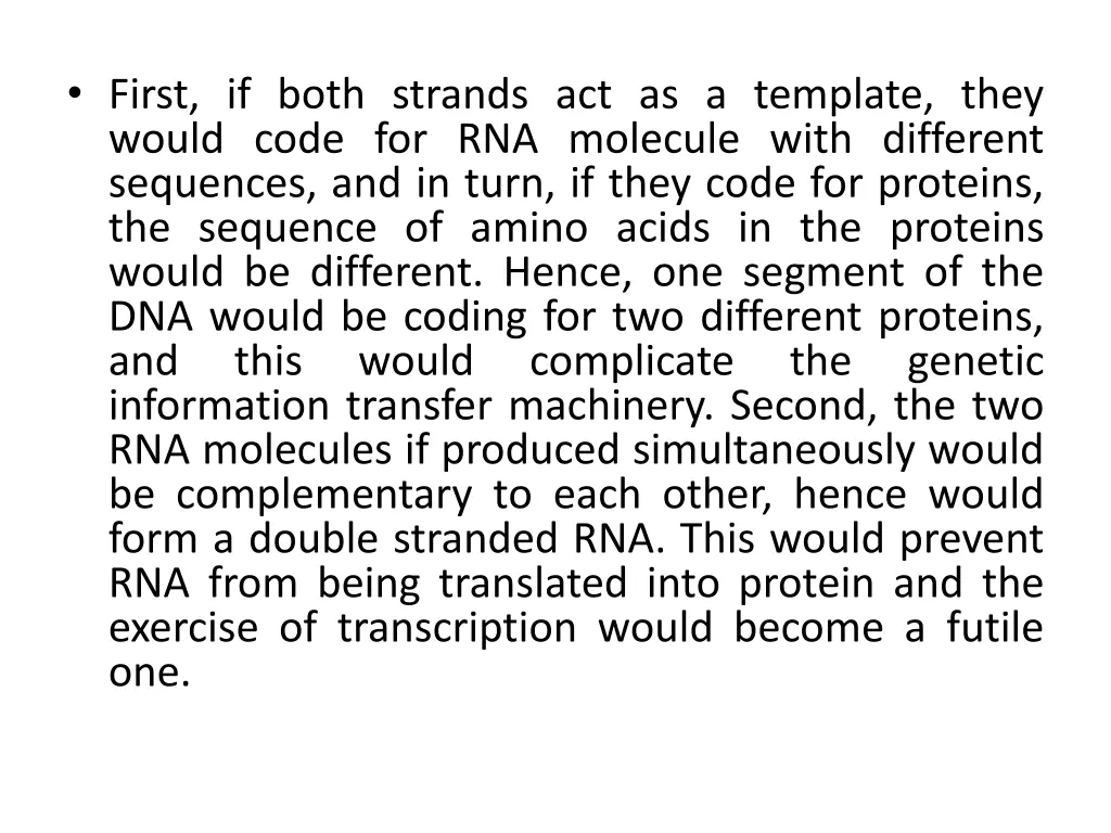 first if both strands act as a template they