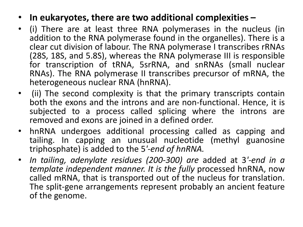 in eukaryotes there are two additional