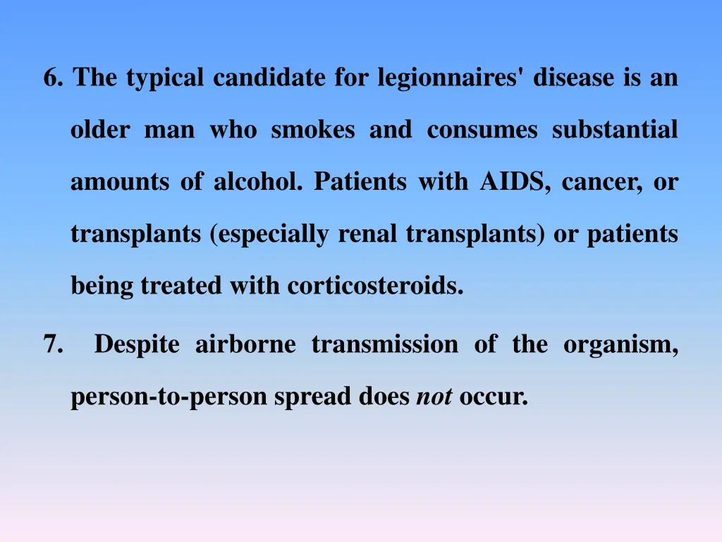6 the typical candidate for legionnaires disease