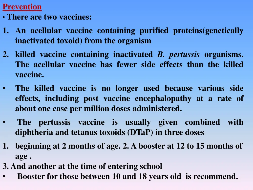 prevention there are two vaccines 1 an acellular